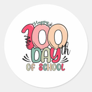 Happy 100th Day Of School 100 Days Of School Teach Classic Round Sticker