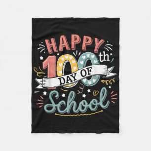 Happy 100th Day Of School 100 Days Of School Teach Fleece Blanket
