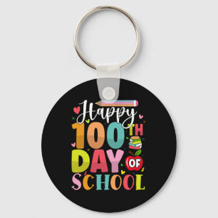 Happy 100th Day of School 100 Days of School teach Keychain