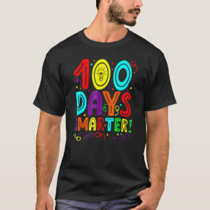 Happy 100th Day Of School 100 Days Smarter Teacher T-Shirt