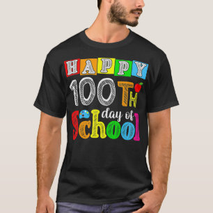 Happy 100th Day of School , 100 days Teacher Child T-Shirt