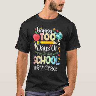 Happy 100th Day Of School 5th Grade Teacher 100 Da T-Shirt