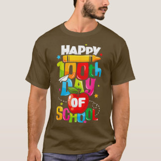 happy 100th day of school and funny 100 days smart T-Shirt