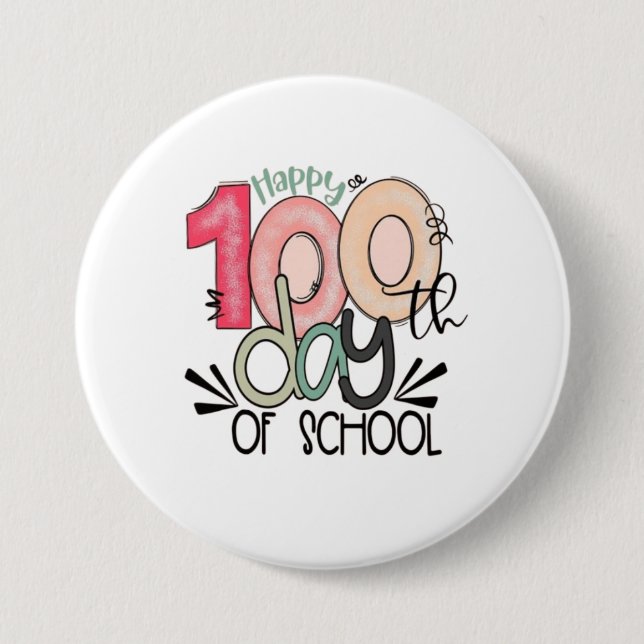 Happy 100th Day of School Design 3 Inch Round Button (Front)