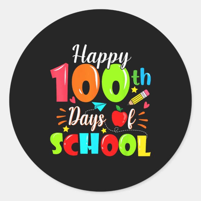 Happy 100th Day Of School Funny Teachers Sudents K Classic Round Sticker (Front)