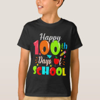 Happy 100th Day Of School Funny Teachers Sudents K