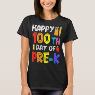 Happy 100th Day Of School Pre K Student Teacher T-Shirt