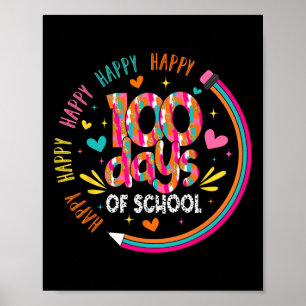 Happy 100th Day Of School Teacher 100 Days Pencil  Poster