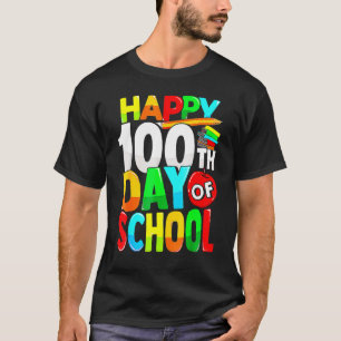 Happy 100th Day Of School Teacher Kids Happy 100 D T-Shirt