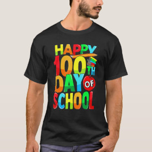Happy 100th Day Of School Teacher Kids Happy 100 D T-Shirt