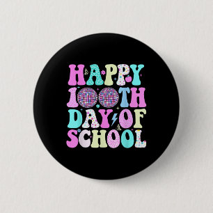 Happy 100th Day Of School Teacher Kids Retro Disco 2 Inch Round Button