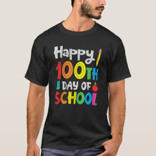 Happy 100th Day of School Teacher Student T-Shirt