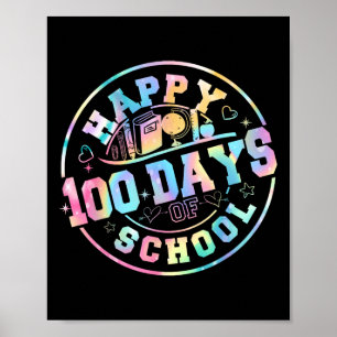 Happy 100th Day Of School Teacher Student Tie Dye Poster