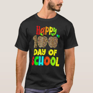 Happy 100th Day Of School Teachers Student Happy 1 T-Shirt