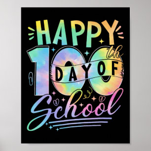 Happy 100th Day Of School Tie Dye 100 Days Smarter Poster