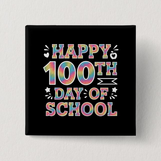 Happy 100th Day Of School Tie Dye Rainbow 100 Days 2 Inch Square Button (Front)