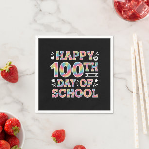 Happy 100th Day Of School Tie Dye Rainbow 100 Days Napkin