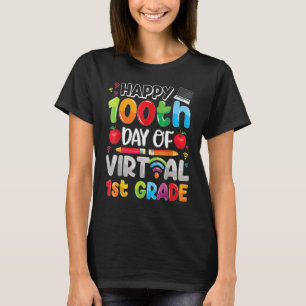 Happy 100th Day Of Virtual 1st Grade Teacher Or St T-Shirt