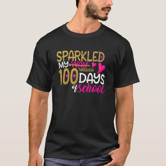 Happy 100Th Day Sparkled My Way Through 100 Days O T-Shirt (Front)