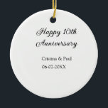 Happy 10th anniversary simple minimal wedding name ceramic ornament<br><div class="desc">design</div>