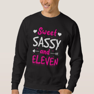 Happy 11th Birthday Sweet Sassy & Eleven Girls 11 Sweatshirt
