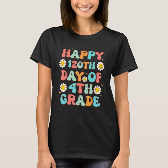Happy 120th Day Of 4th Grade Retro Groovy Teacher  T-Shirt (Front)