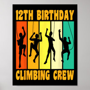 Happy 12 Birthday 12 Year Old Climber Climbing 12t Poster