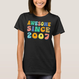 Happy 15th Birthday 15 Year Old Awesome Since 2007 T-Shirt