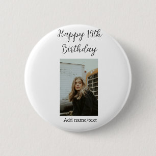 Happy 15th birthday add name photo text modern 2 inch round button