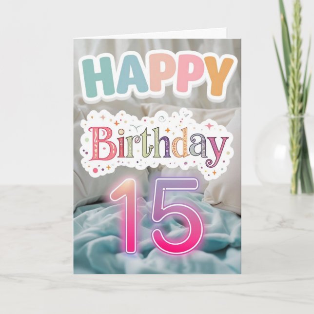 Happy 15th Birthday Card (Front)
