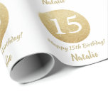 Happy 15th Birthday Gold Glitter and White Wrapping Paper<br><div class="desc">Happy 15th Birthday Gold Glitter and White Wrapping Paper with personalized name. For further customization,  please click the "Customize it" button and use our design tool to modify this template.</div>