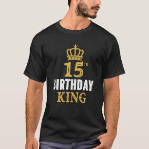 Happy 15th Birthday King 15 Years Old Party Ideas T-Shirt
