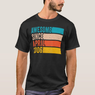 Happy 16th Birthday 16 Year Old Awesome Since Apri T-Shirt