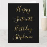Happy 16th Birthday Custom Name Gold Yellow Black Card<br><div class="desc">Designed with golden yellow text templates for "Happy 16th Birthday" message and custom name which you may edit to customize and also custom colour background!</div>