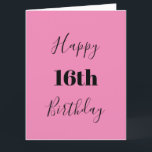 Happy 16th Birthday Pink Black Custom Age Colour Card<br><div class="desc">Designed with custom text template for "Happy 16th Birthday" and custom message which you may edit to customize and also custom colour background!</div>