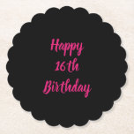 Happy 16th Birthday Pink Black Custom Colour 2023 Paper Coaster<br><div class="desc">Designed with text template for "Happy 16th Birthday" message which you can customize! You may also change the background colour as you like.</div>