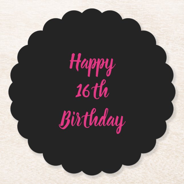 Happy 16th Birthday Pink Black Custom Colour 2023 Paper Coaster (Front)