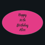 Happy 16th Birthday Pink Black Custom Name Girly Oval Sticker<br><div class="desc">Designed with text template for "Happy 16th Birthday" message and name which you can customize! You may also change the background colour as you like.</div>