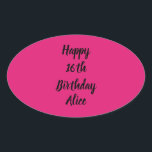 Happy 16th Birthday Pink Black Custom Name Girly Oval Sticker<br><div class="desc">Designed with text template for "Happy 16th Birthday" message and name which you can customize! You may also change the background colour as you like.</div>