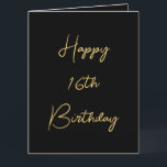 Happy 16th Birthday Sixteen Gold Black Custom Cute Card<br><div class="desc">Designed with golden yellow text template for "Happy Sixteenth Birthday" message which you may edit to customize and also custom colour background!</div>