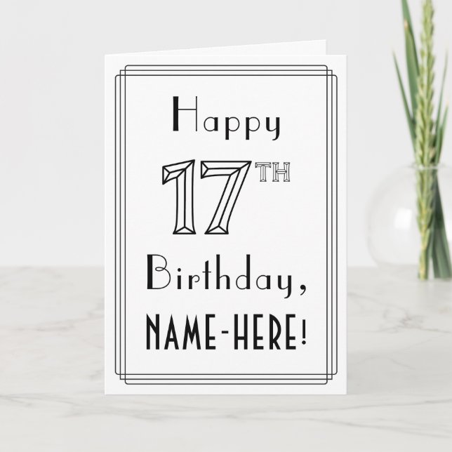 Happy 17th Birthday, Art Deco Style w/ Custom Name Card (Front)
