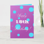 Happy 18th Birthday Card for Girl<br><div class="desc">These stylish purple and blue polka dot cards are perfect for celebrating a teen's birthday! The perfect card for any girl!</div>