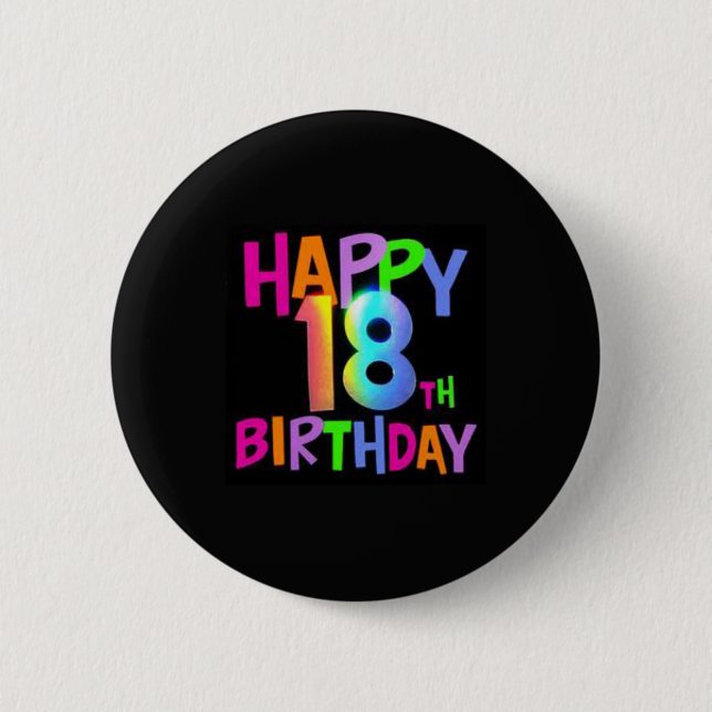 HAPPY 18TH BIRTHDAY MULTI COLOUR 2 INCH ROUND BUTTON (Front)