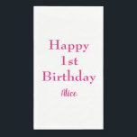 Happy 1st First Birthday Pink White Custom Name Napkin<br><div class="desc">Designed with text template for "Happy 1st Birthday" message and name which you can customize! You may also change the colour as you like.</div>