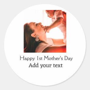 Happy 1st Mother's Day best mom ever add photo nam Classic Round Sticker