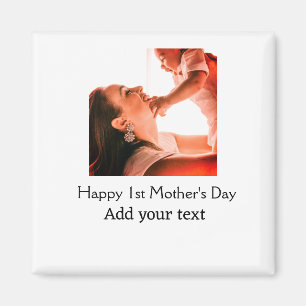 Happy 1st Mother's Day best mom ever add photo nam Magnet