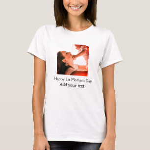 Happy 1st Mother's Day best mom ever add photo nam T-Shirt