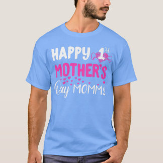 Happy 1st Mother's Day  T-Shirt