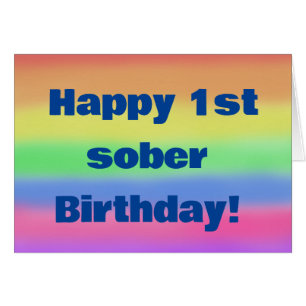 Happy 1st  sober birthday