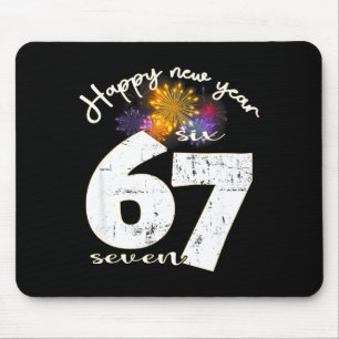 Happy 2026 New Year's Eve Party 67 Six Seven Meme  Mouse Pad